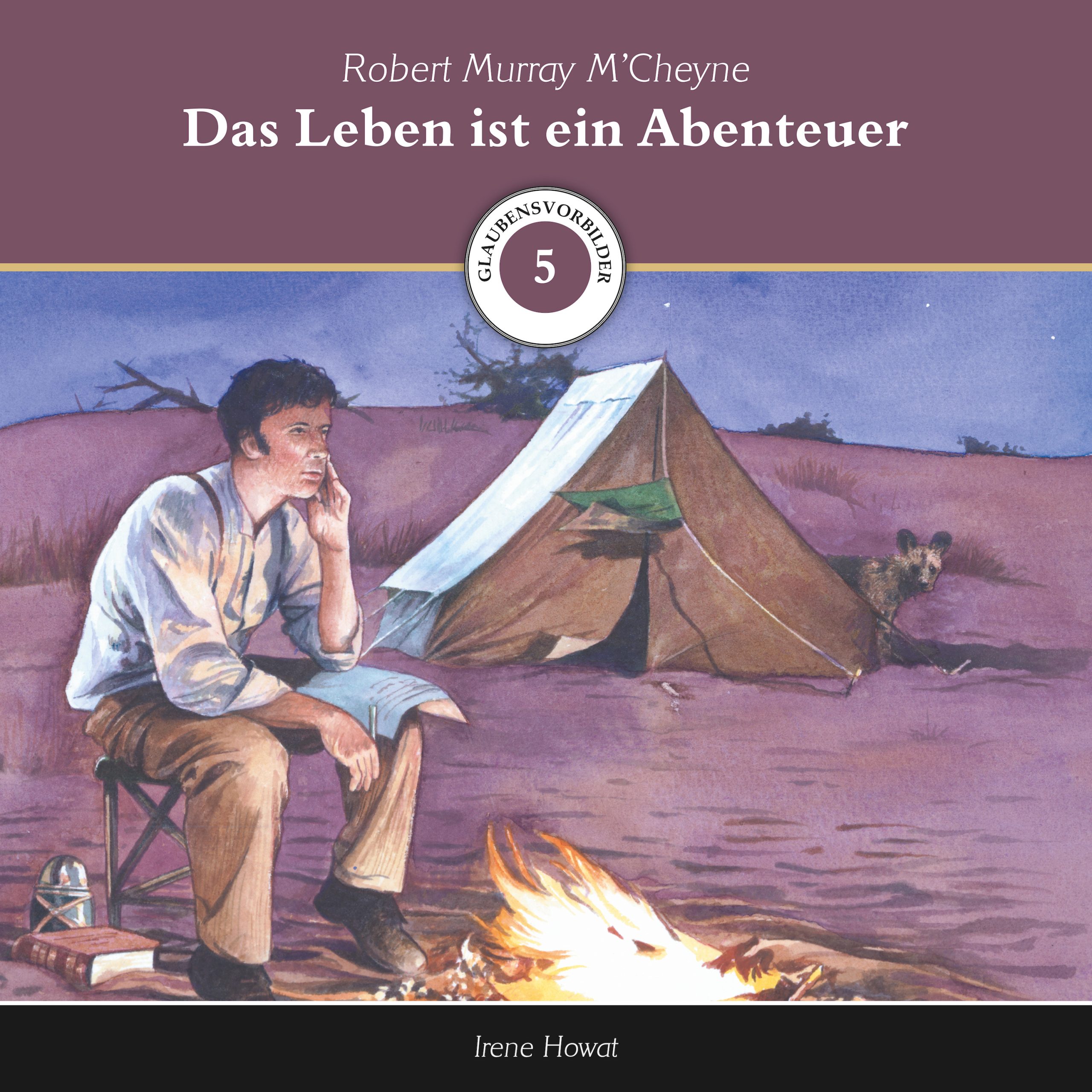 Das Leben ist ein Abenteuer – Robert M'Cheyne