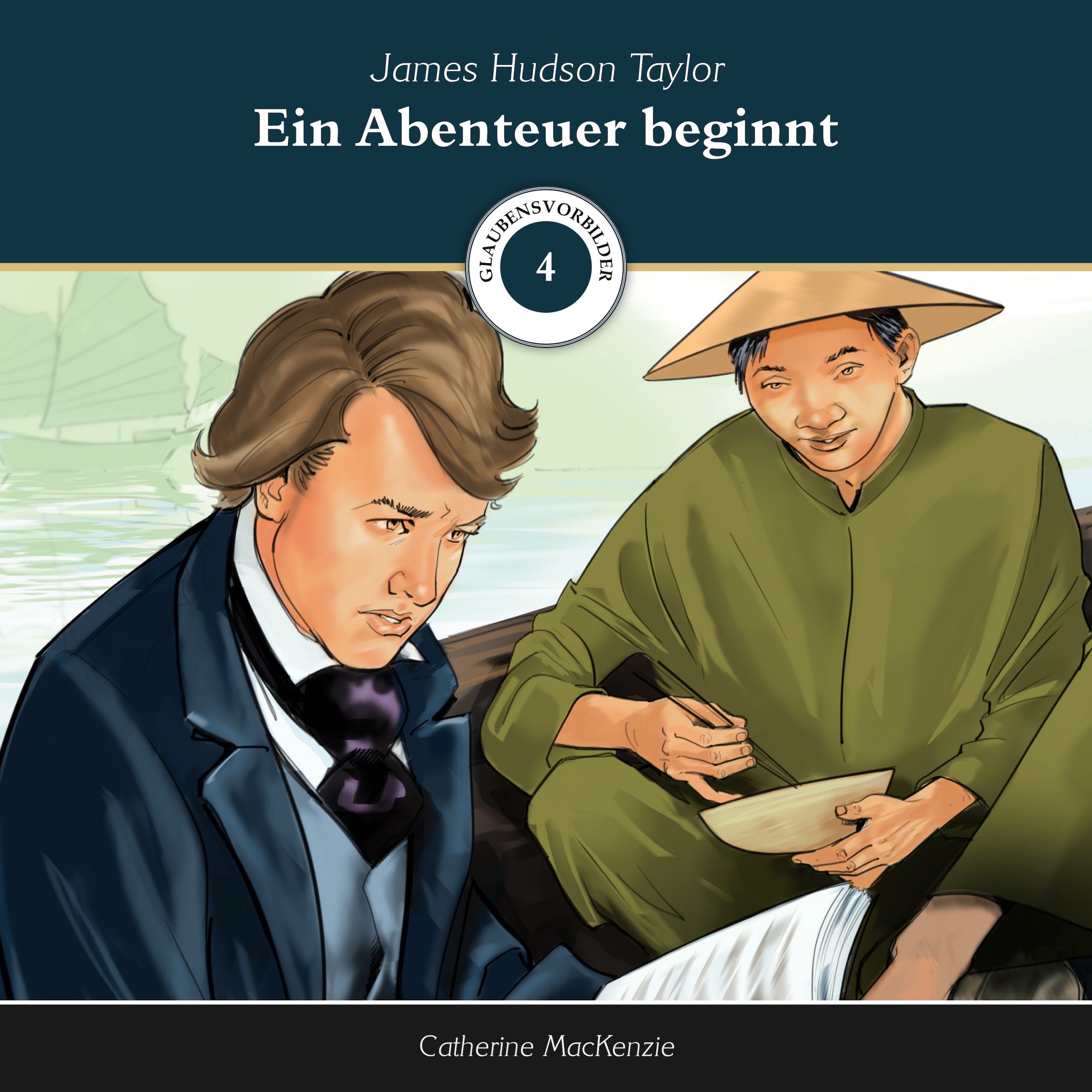Ein Abenteuer beginnt – Hudson Taylor